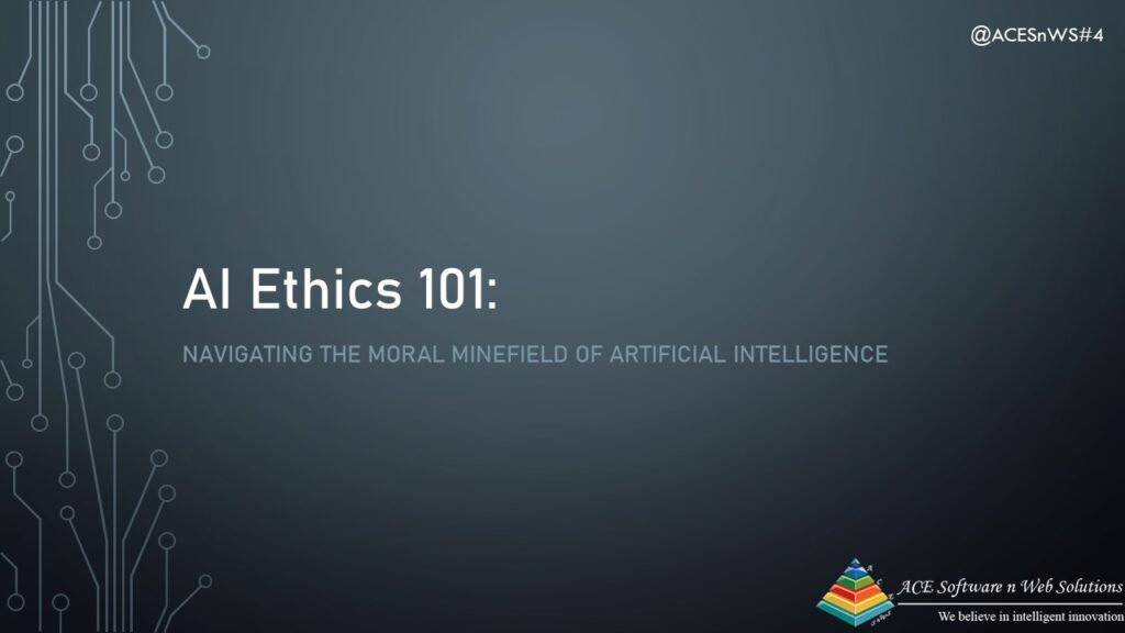 AI Ethics 101: Navigating the Moral Minefield of Artificial ...