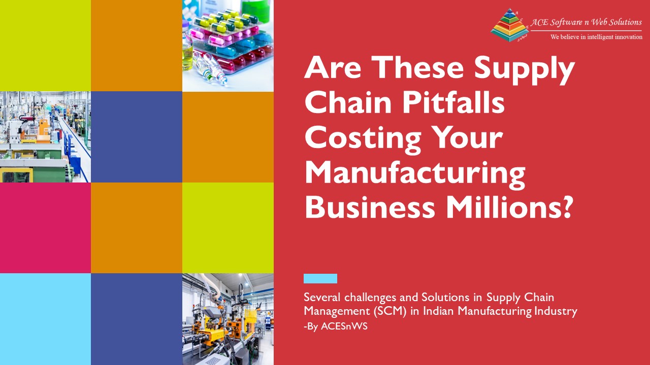 Are These 7 Supply Chain Pitfalls Costing Your Manufacturing Business Millions?